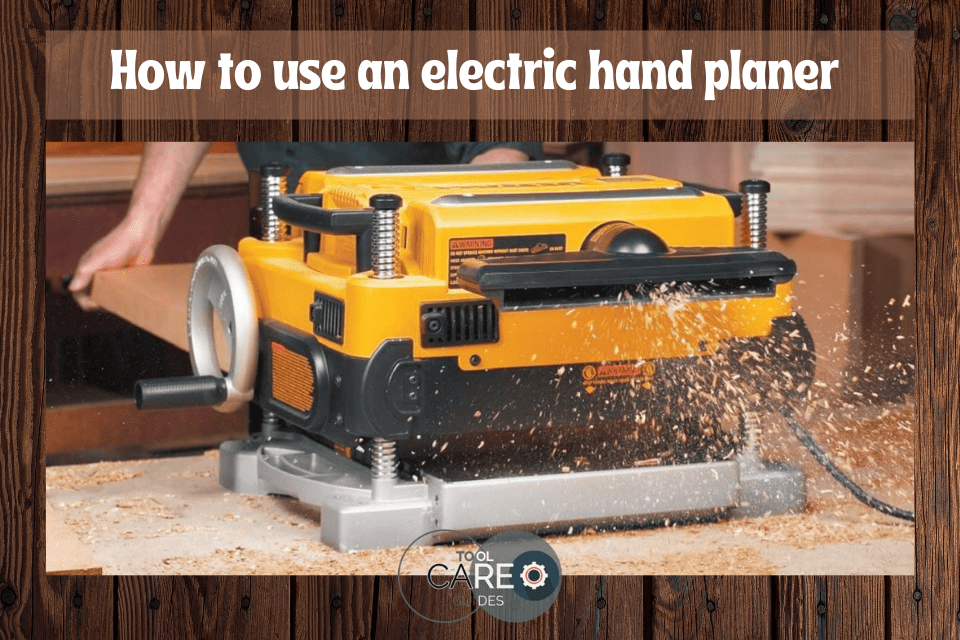How to use an electric hand planer