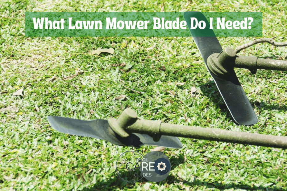 What Lawn Mower Blade Do I Need